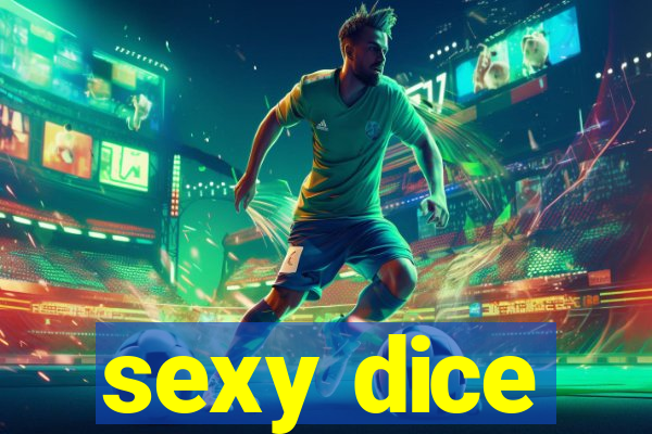 sexy dice
